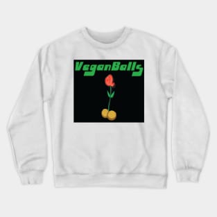 Vegan Balls Crewneck Sweatshirt